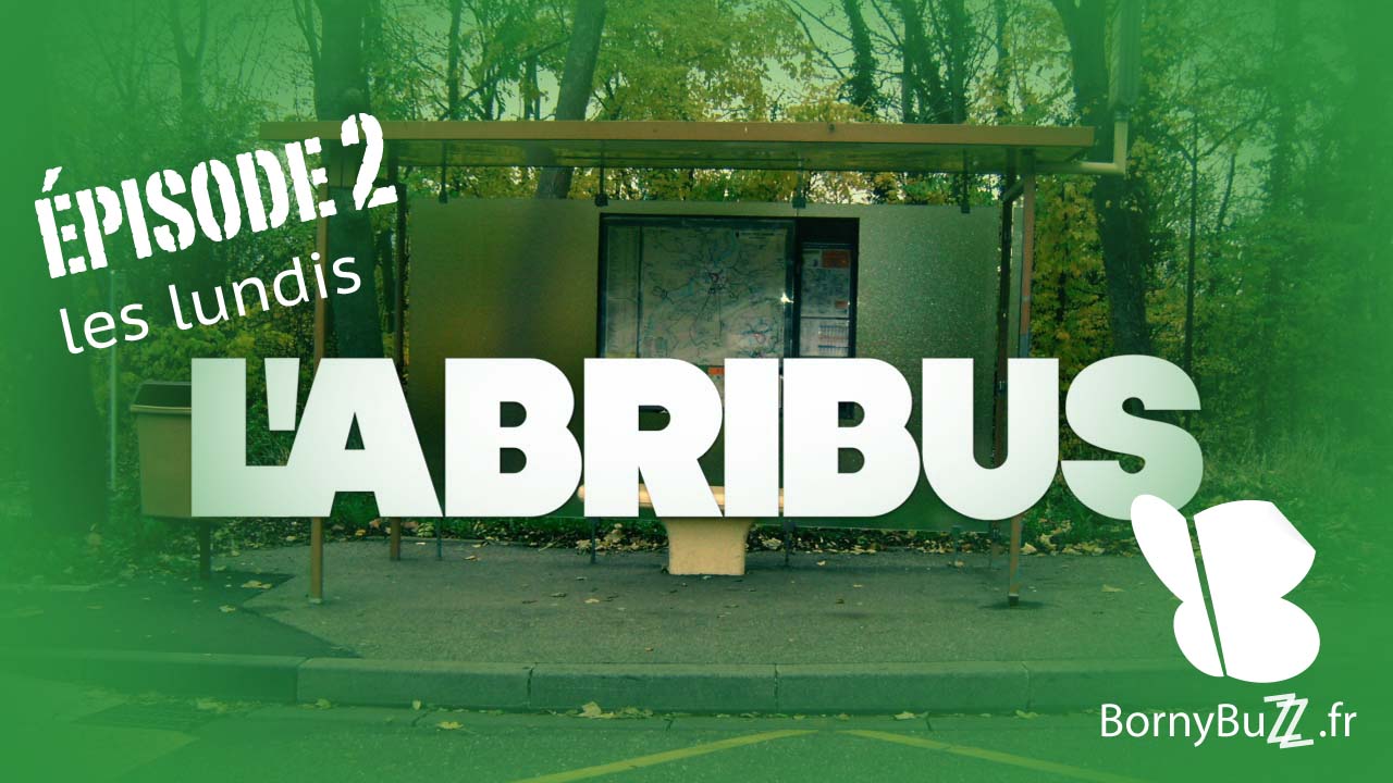 L’abribus, épisode 2 « les lundis »