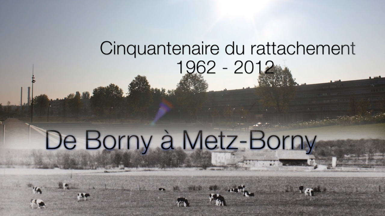 Histoire du rattachement du village de Borny à Metz