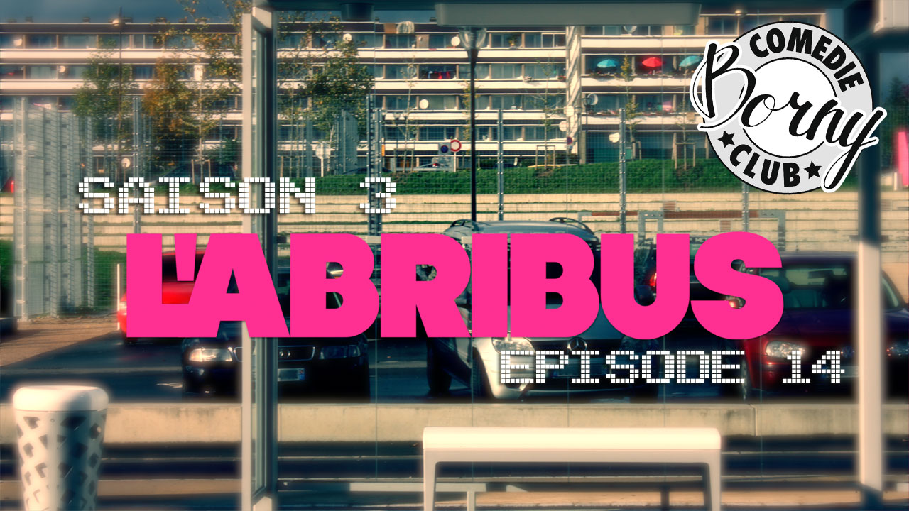 L’abribus, épisode 14 “Où est Robert?”