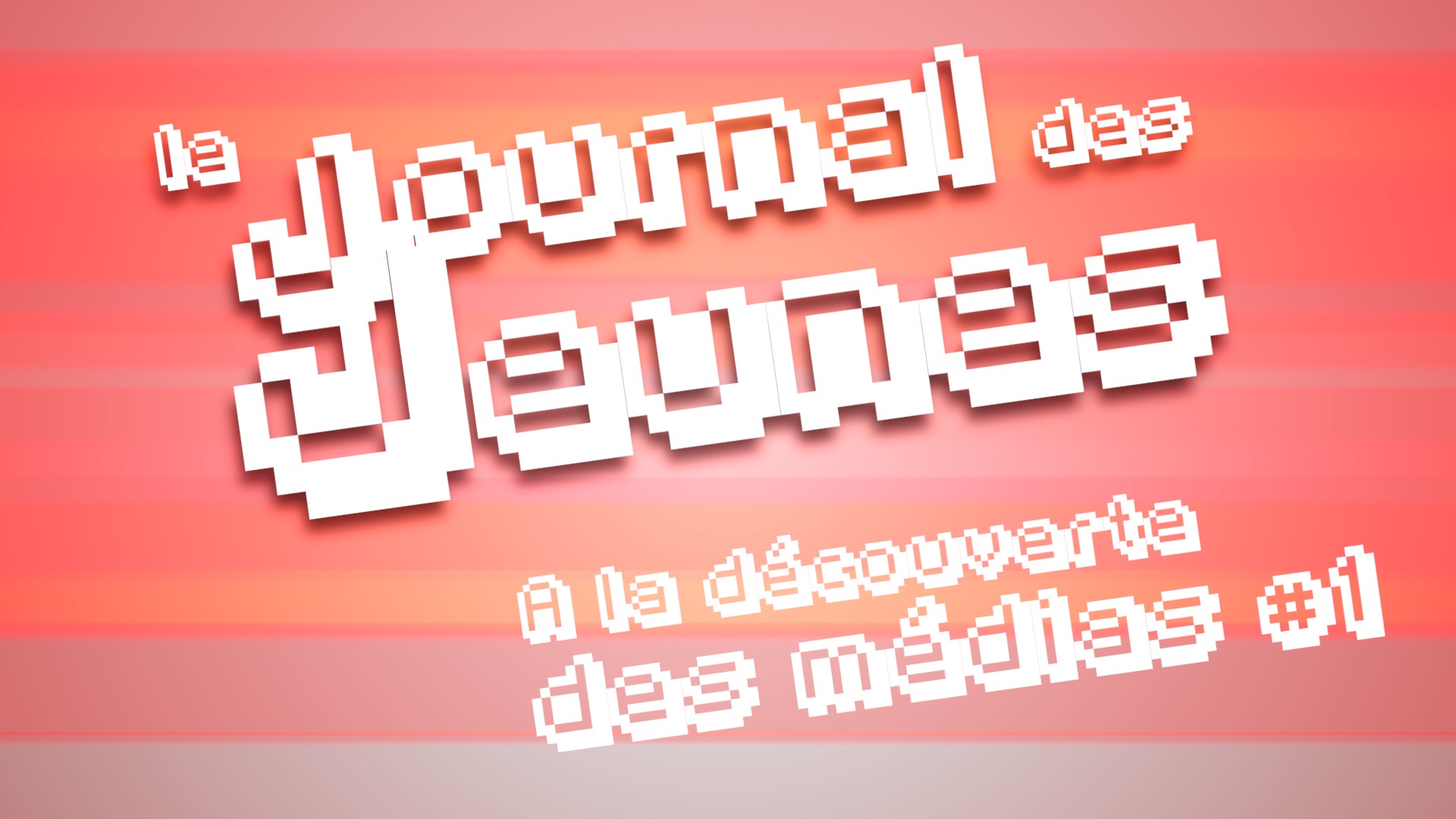 Le Journal des Jeunes – épisode 10 « médias et journalisme #1 »