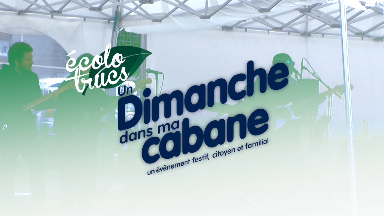 Revivez les Ecolotrucs 2014 « Un dimanche dans ma cabane »