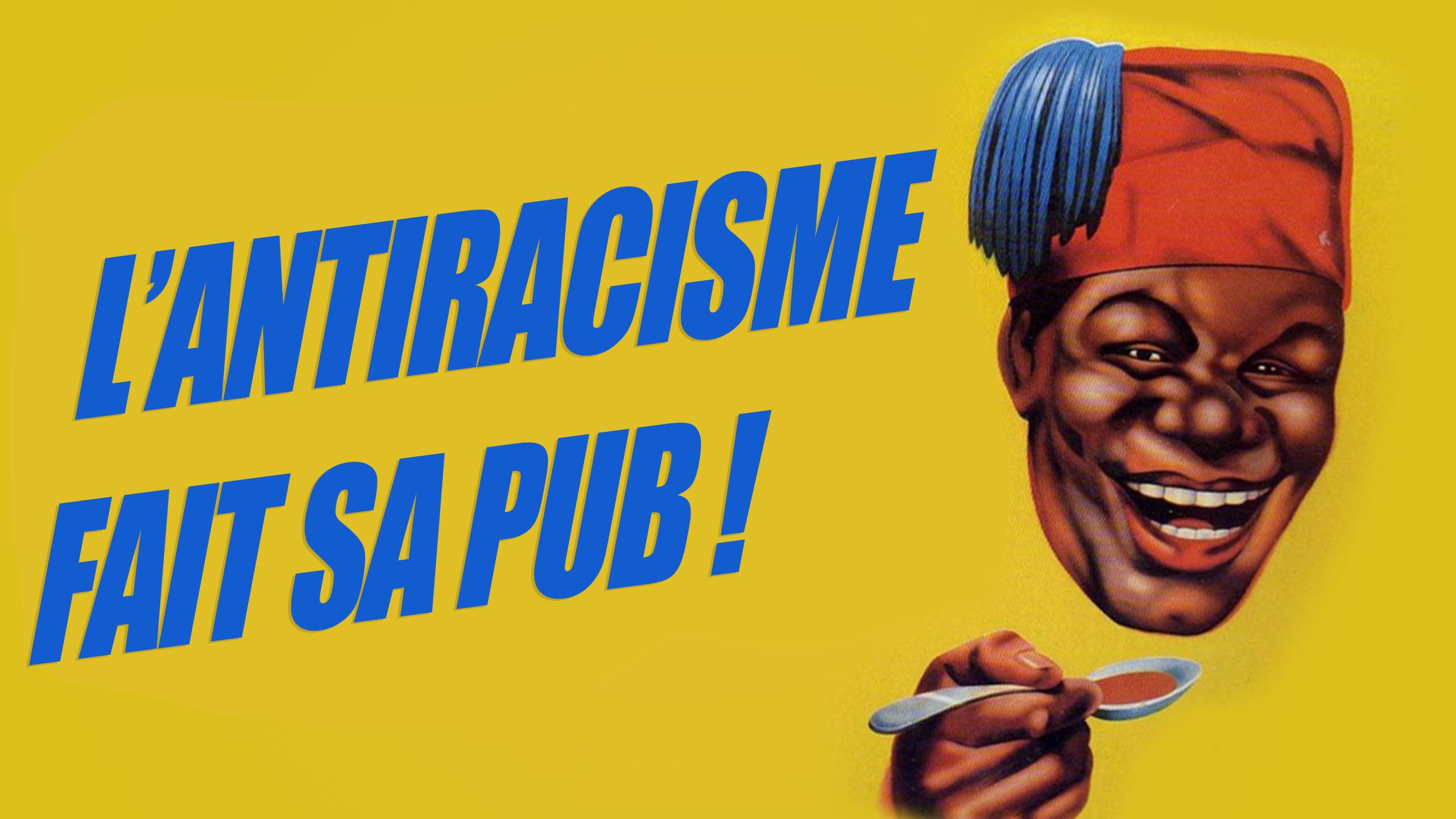 L’antiracisme fait sa pub