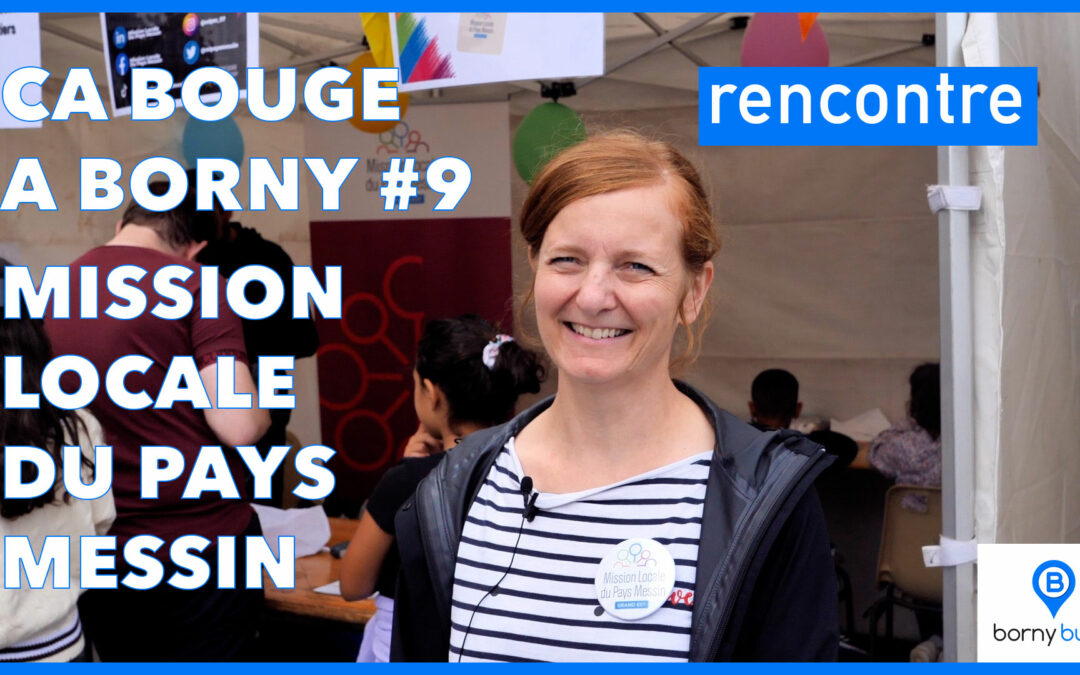 Ça bouge à Borny 09 – Mission Locale du Pays Messin