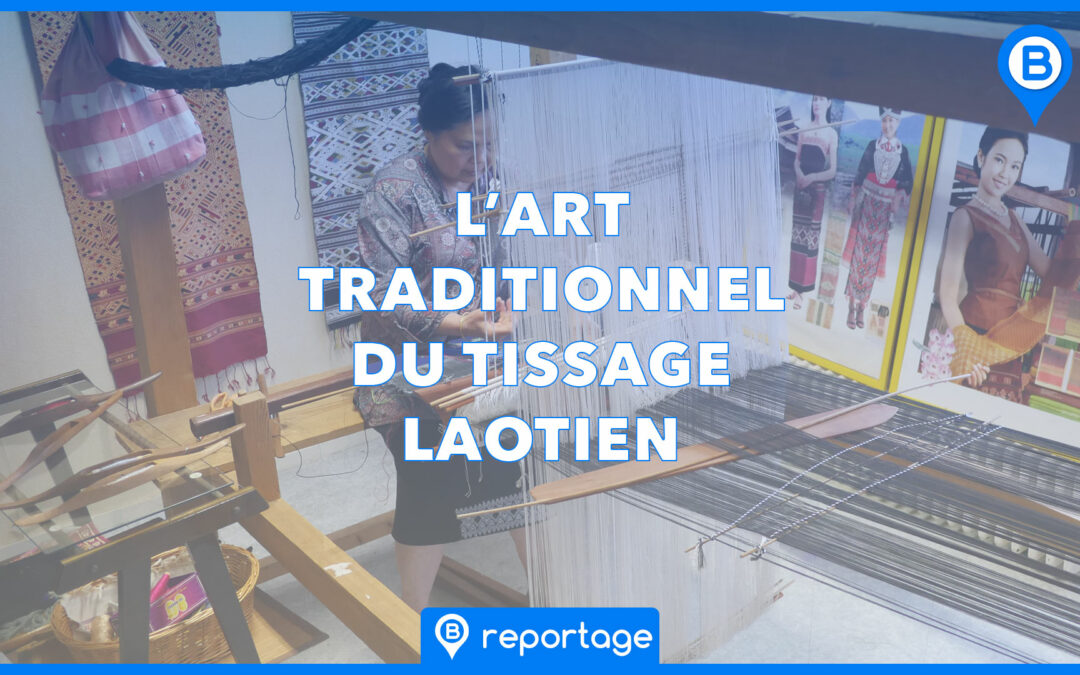 L’art traditionnel du tissage laotien