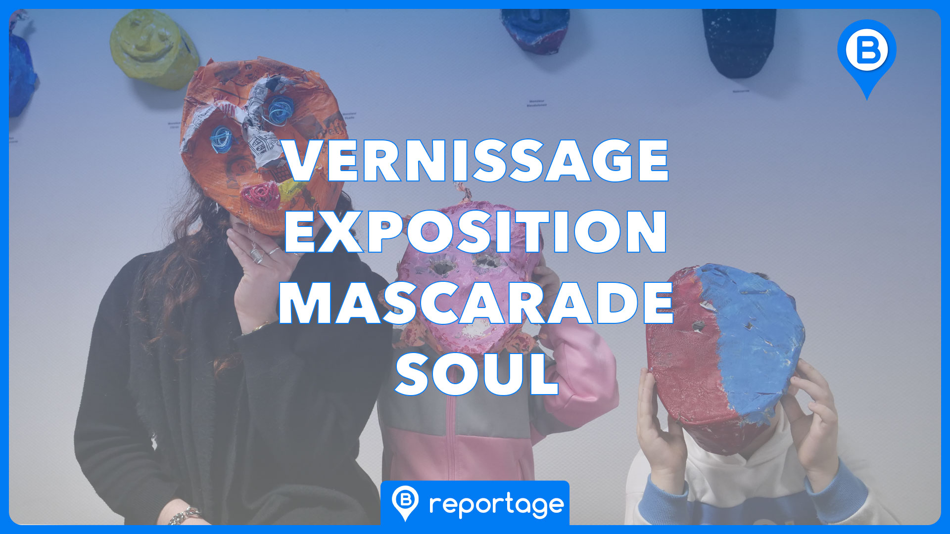 Vernissage exposition Mascarade Soul à Bouche à Oreille (BAO) | Photo et graphisme BORNYBUZZ / Aurélien ZANN