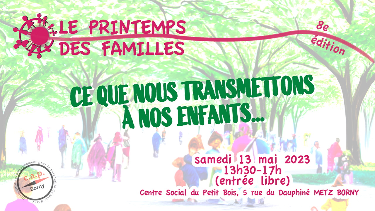 Le printemps des familles, 8ème édition "Ce que nous transmettons aux enfants" le 13 mai 2023 à Metz Borny | Graphisme BORNYBUZZ / Fabien RENNET